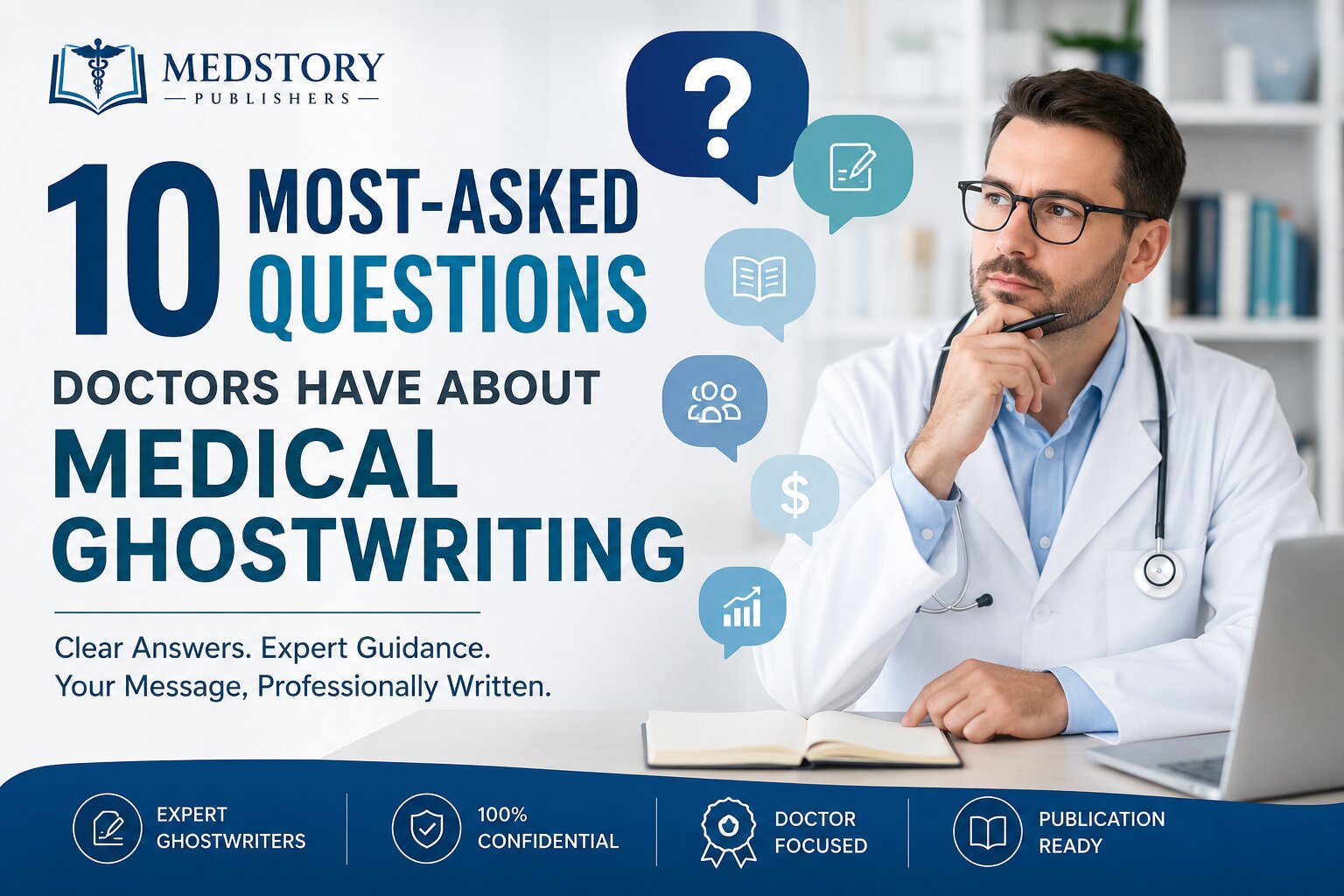 10 Most-Asked Questions Doctors Have About Medical Ghostwriting